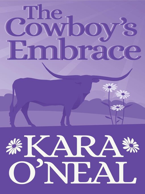 Title details for The Cowboy's Embrace by Kara O'Neal - Available